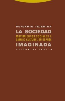 la sociedad imaginada: movimientos sociales y cambio cultural en españa-9788498791709