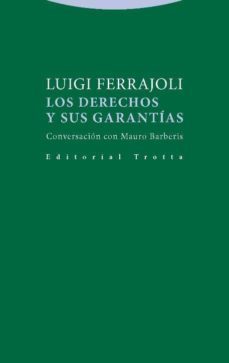 los derechos y sus garantias: conversacion con mauro barberis-luigi ferrajoli-9788498796209