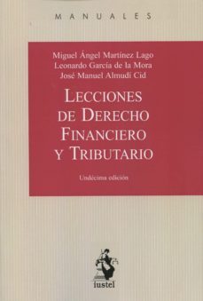 lecciones de derecho financieros y tributario (11ª ed.)-miguel angel martinez lago-9788498902709