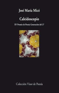 caleidoscopio (xv premio de poesia generacion del 27)-9788498958409