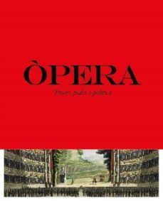 opera. passio, poder i politica-9788499002309
