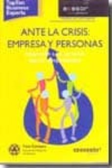 ante la crisis: empresas y personas: integrando a las personas pa ra la competitividad-9788499033709