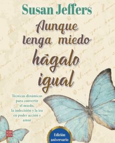 aunque tenga miedo, hagalo igual (edicion aniversario)-susan jeffers-9788499176109