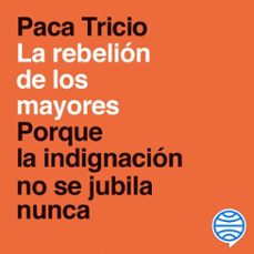 la rebelión de los mayores-paca tricio-9788499428109