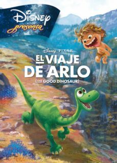 the good dinosaur: el viaje de arlo. disney presenta-9788499517209