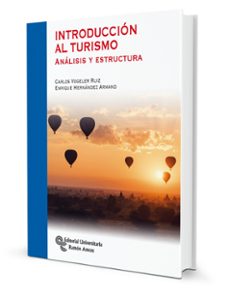 introduccion al turismo: analisis y estructura-carlos vogeler ruiz-enrique hernandez armand-9788499613109