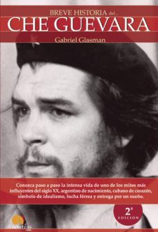 breve historia del che guevara-gabriel glasman-9788499672809