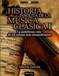 historia insolita de la musica clasica i-9788499677309