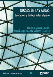 dioses en las aulas-jose luis alvarez castillo-miquel angel essomba i gelabert-9788499804309