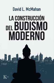 la construccion del budismo moderno (ebook)-david l. mcmahan-9788499886909