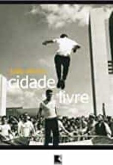 cidade livre (em portuguese do brasil)-joao almino-9788501089809