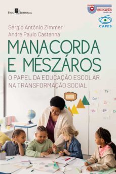 manacorda e mészáros (ebook)-andré paulo castanha-sérgio antônio zimmer-9788546221509