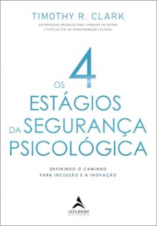os 4 estagios da segurança psicologica (ebook)-timothy r. clark-9788550819709