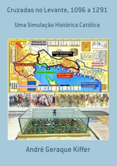 cruzadas no levante, 1096 a 1291 (ebook)-geraque kiffer andré-9788565853309