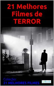 21 melhores filmes de terror (ebook)-edições lebooks-9788583860709