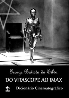 do vitascope ao imax (ebook)-george batista da silva-9788591102709