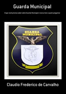 guarda municipal (ebook)-frederico carvalho de claudio-9788591219209