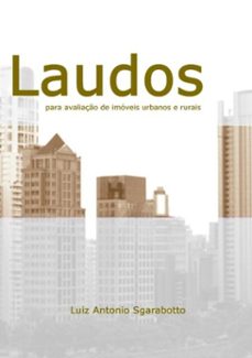 laudos para avaliaço de imoveis urbanos e rurais (ebook)-luiz antonio sgarabotto-9788591386109