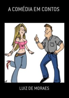 a comedia em contos (ebook)-moraes de luiz-9788591560509