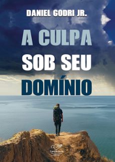 a culpa sob seu dominio (ebook)-daniel godri jr.-9788594630209
