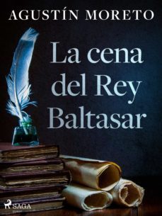 la cena del rey baltasar (ebook)-agustin moreto-9788726597509