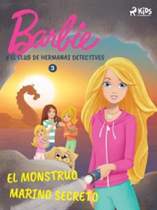 barbie y el club de hermanas detectives 3 - el monstruo marino secreto (ebook)-9788726924909