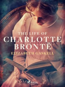 the life of charlotte bronte (ebook)-elizabeth gaskell-9788726951509