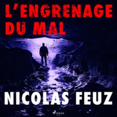 lengrenage du mal (audiolibro)-nicolas feuz-9788728024409