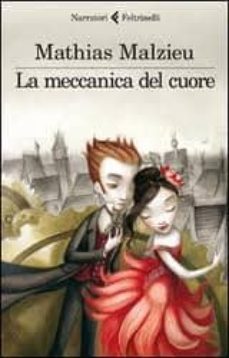 la meccanica del cuore-mathias malzieu-9788807018909