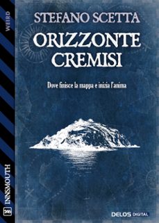 orizzonte cremisi (ebook)-stefano scetta-9788825436709