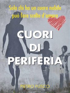 cuori di periferia (ebook)-9788827507209