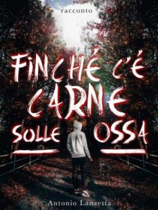 finche c'è carne sulle ossa (ebook)-9788835387909
