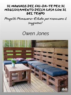 il manuale del fai-da-te per il miglioramento della casa con il bel tempo (ebook)-owen jones-9788835470809
