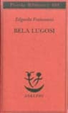bela lugosi. biografia di una metamorfosi-edgardo franzosini-9788845913709