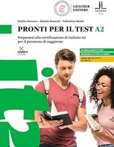 pronti per il test a2. prepararsi alla certificazione di italiano a2 per il permesso di soggiorno-emilio porcaro-9788858351109