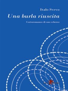 una burla riuscita (ebook)-italo svevo-9788863937909