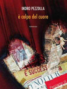 è colpa del cuore (ebook)-9788868858209
