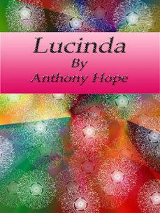 lucinda (ebook)-anthony hope-9788892588509