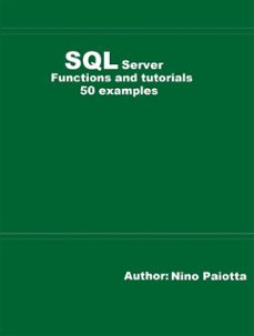 sql server functions and tutorials 50 examples (ebook)-9788892669109