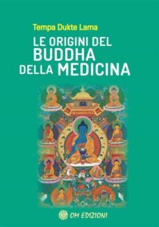 le origini del buddha della medicina (ebook)-9788892723009