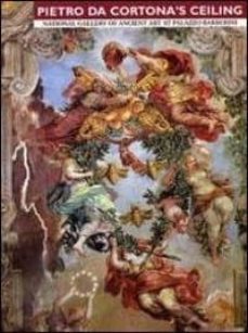 pietro da cortona s ceiling. national gallery of ancient art at palazzo barberini-anna lo bianco-9788898302109