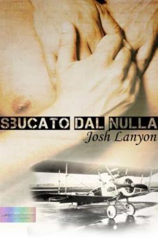 sbucato dal nulla-josh lanyon-9788898426409
