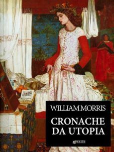 cronache da utopia (ebook)-william morris-9788899214609