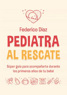 pediatra al rescate (ebook)-federico diaz-9789500214209
