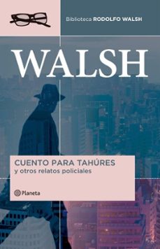 cuentos para tahures y otros relatos policiales (ebook)-rodolfo walsh-9789504992509