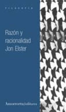 razon y racionalidad-jon elster-9789505183609