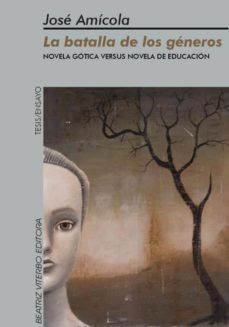 la batalla de los generos: novela gotica versus novela de educaci on-9789508451309