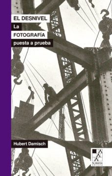 el desnivel: la fotografia puesta a prueba-9789508891709