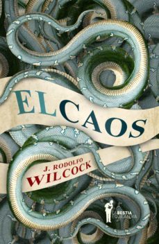 el caos (ebook)-rodolfo wilcock-9789509749009