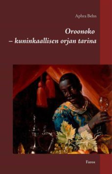 oroonoko - kuninkaallisen orjan tarina (ebook)-aphra behn-9789525710809